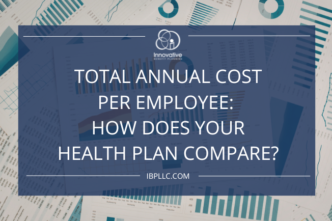 Total Annual Cost Per Employee: How Does Your Health Plan Compare?