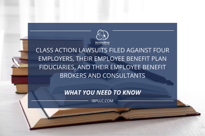 Fiduciary Liability Lawsuits Target Employers, Brokers, and Plan Fiduciaries