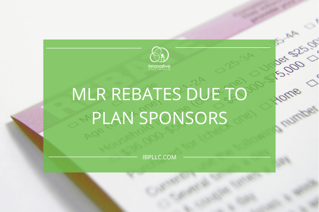 MLR Rebates Due to Plan Sponsors