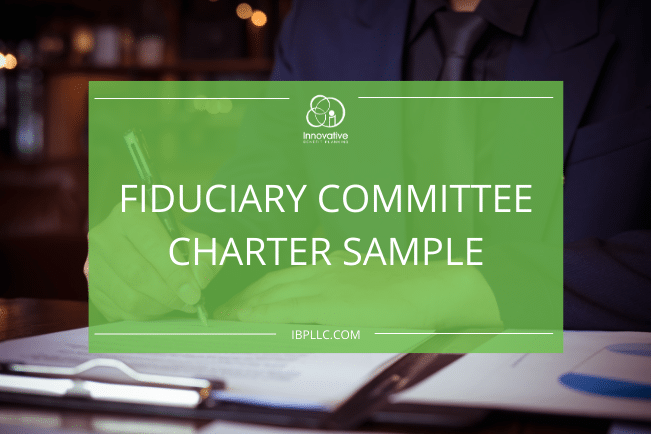 A strong fiduciary committee starts with clearly defined roles and responsibilities. Use this sample charter as a framework for establishing or refining your committee structure and governance practices.