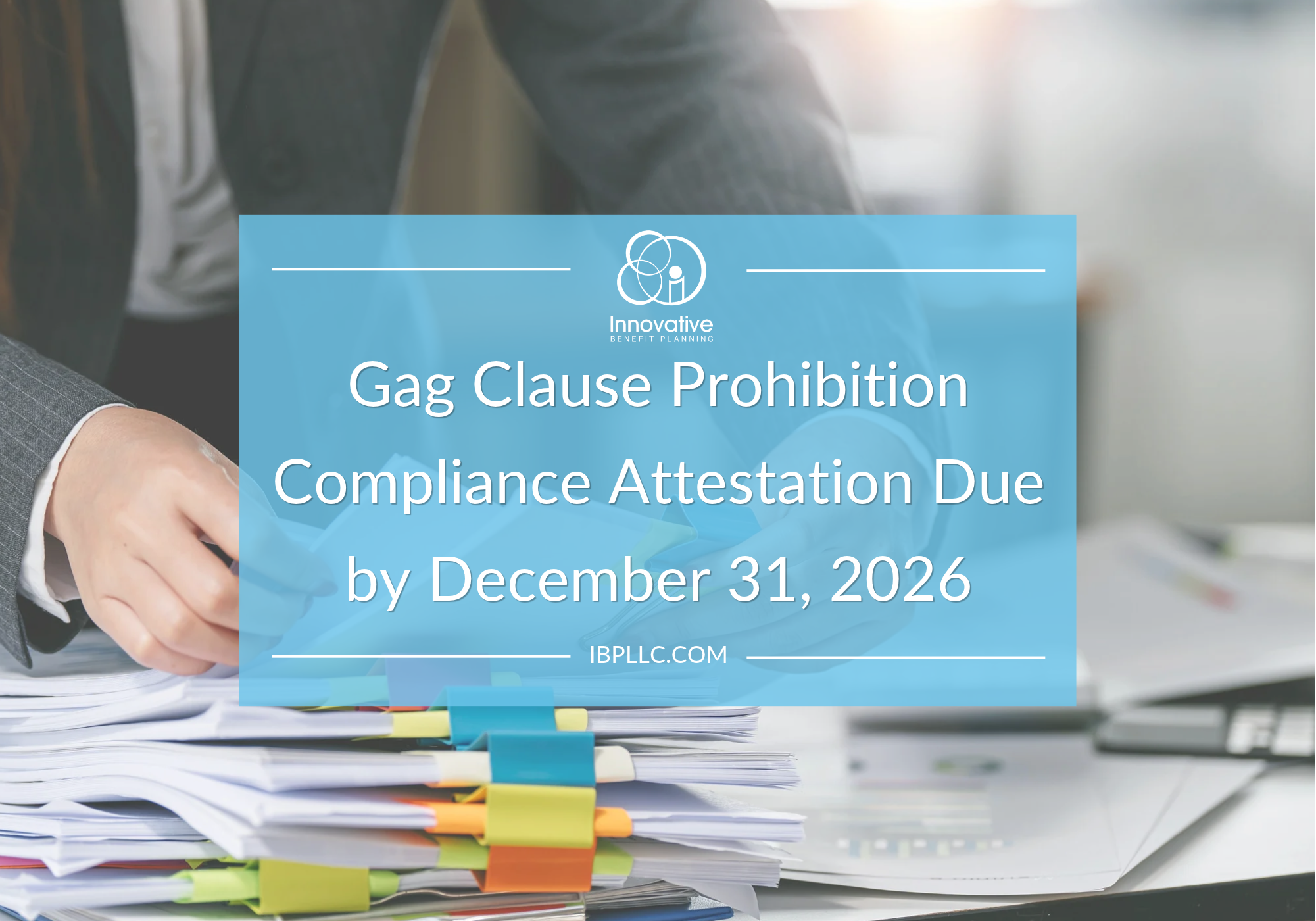 Gag Clause Prohibition Compliance Attestation Due by December 31, 2026